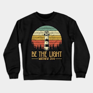 Be The Light Vintage Christian Crewneck Sweatshirt